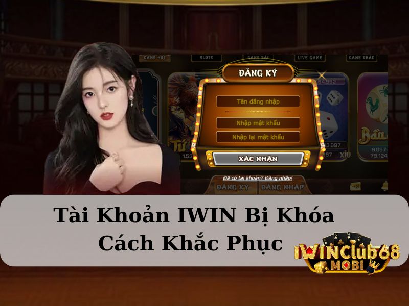 Tài khoản iwin bị khóa