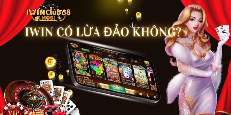 iWIN có thật sự lừa đảo game thủ?